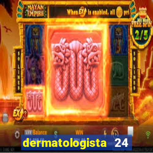 dermatologista 24 horas sp